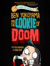Cover image for Ben Yokoyama and the Cookie of Doom